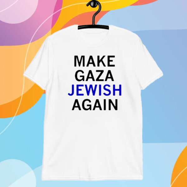 Xaviaer Wearing Make Gaza Jewish Again T-Shirt