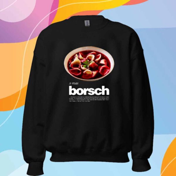 Xmas Borsch Christmas Eve Red Borsch Is A Traditional Soup T-Shirt