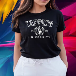 Yapping University Est 1869 T Shirts