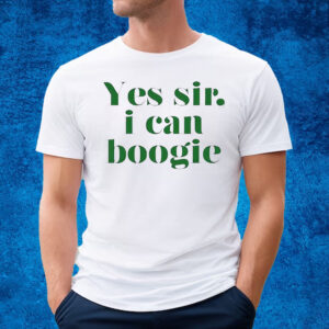 Yes Sir I Can Boogie 2024 T-Shirt