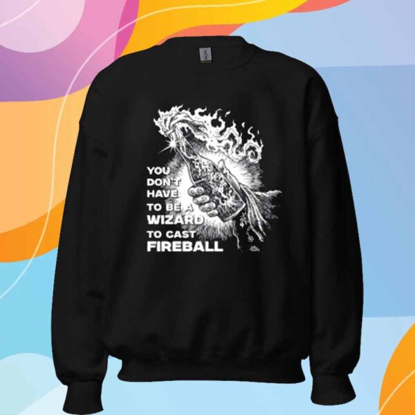 You Don't Need To Be A Wizard To Cast A Fireball Diablo Macabre Shirt