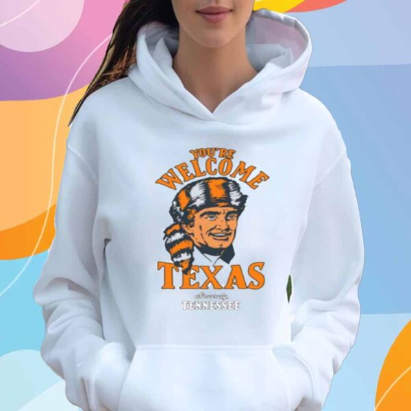 You're Welcome Texas Sincerely Shirt