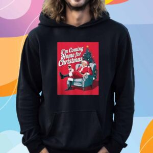 'm Coming Home For Christmas, Funny Trump Christmas T-Shirt